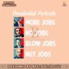 presidential-portrait-more-jobs-no-jobs-blow-jobs-png