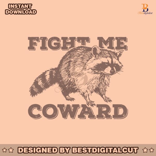 fight-me-coward-funny-raccoon-svg