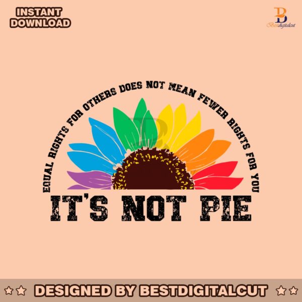 its-not-pie-equal-rights-for-others-svg