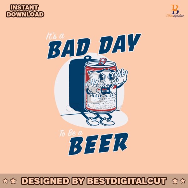 its-a-bad-day-to-be-a-beer-svg