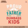 proud-father-of-a-few-dumbass-kids-beard-dad-svg