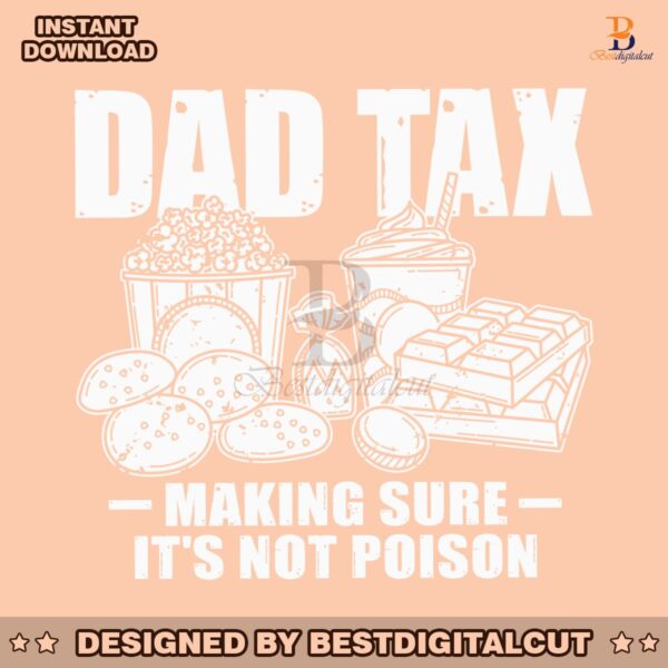 dad-tax-making-sure-its-not-poison-food-daddy-svg
