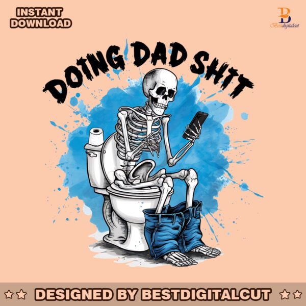 doing-dad-shit-skeleton-funny-png