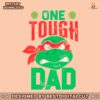 one-tough-dad-teenage-mutant-ninja-turtles-svg