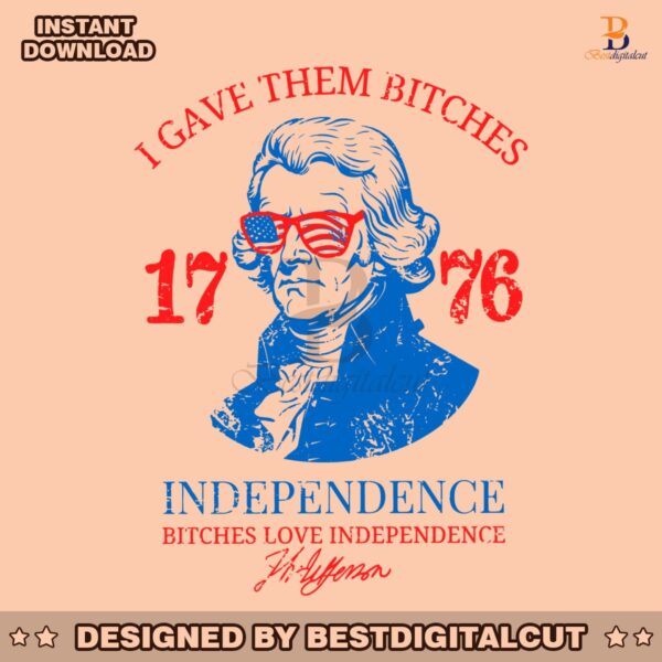 i-gave-them-bitches-1776-thomas-jefferson-svg