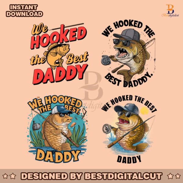 we-hooked-the-best-daddy-svg-png-bundle