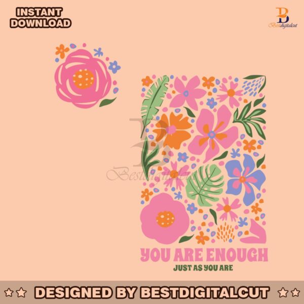 floral-you-are-enough-just-as-you-are-svg