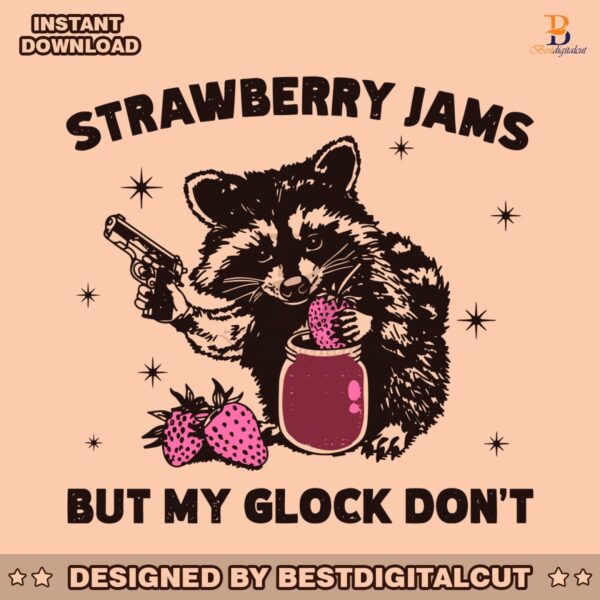 vintage-strawberry-jams-but-my-glock-dont