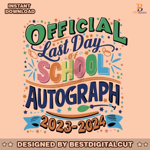 official-last-day-of-school-autograph-teacher-svg