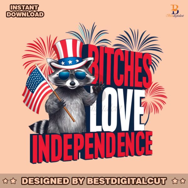 bitches-love-independence-raccoon-meme-png