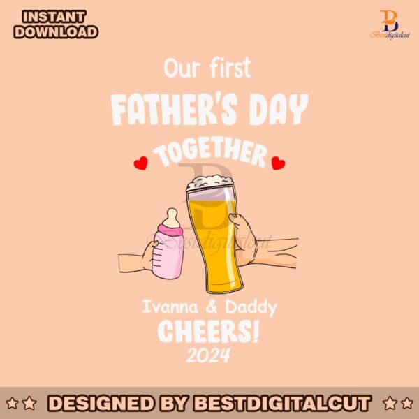 custom-our-first-fathers-day-together-svg