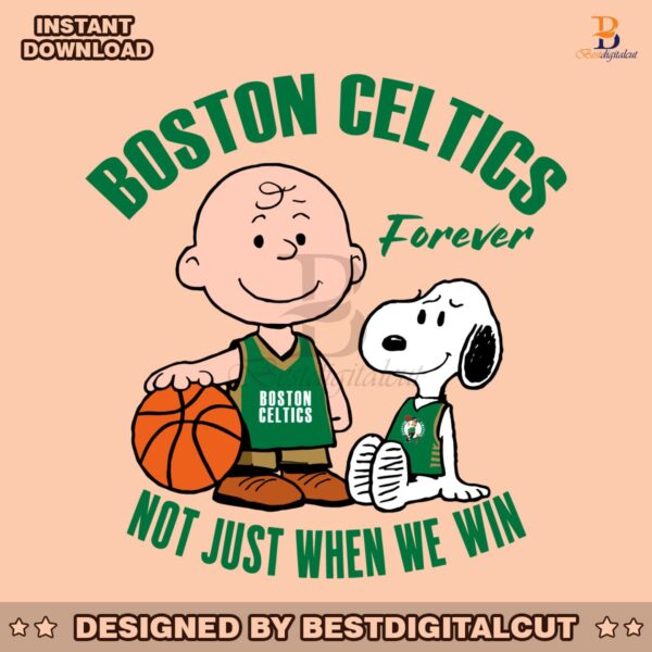 boston-celtics-forever-not-just-when-we-win-svg