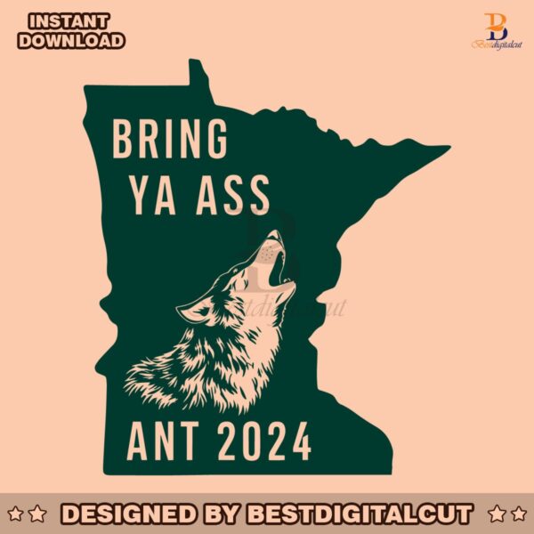 bring-ya-ass-ant-2024-the-state-of-minnesota-svg