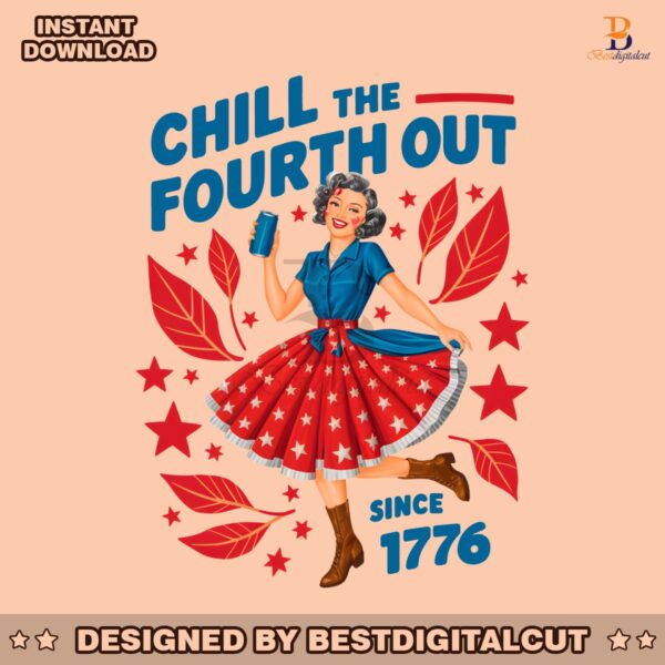 chill-the-fourth-out-since-1776-patriotic-girl-png