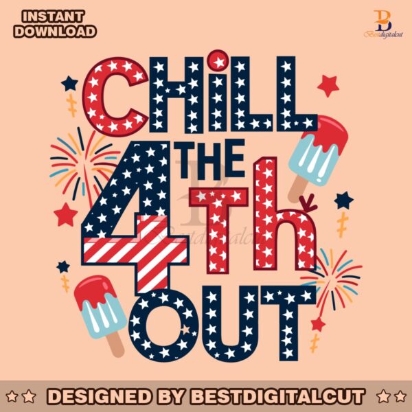 chill-the-4th-out-party-in-the-usa-svg