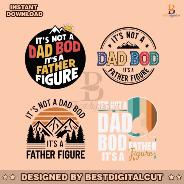 its-not-a-dad-bod-its-a-father-figure-svg-bundle