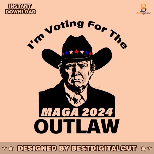 im-voting-for-the-outlaw-maga-2024-svg