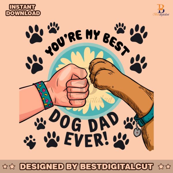 you-are-my-best-dog-dad-ever-fist-bump-png