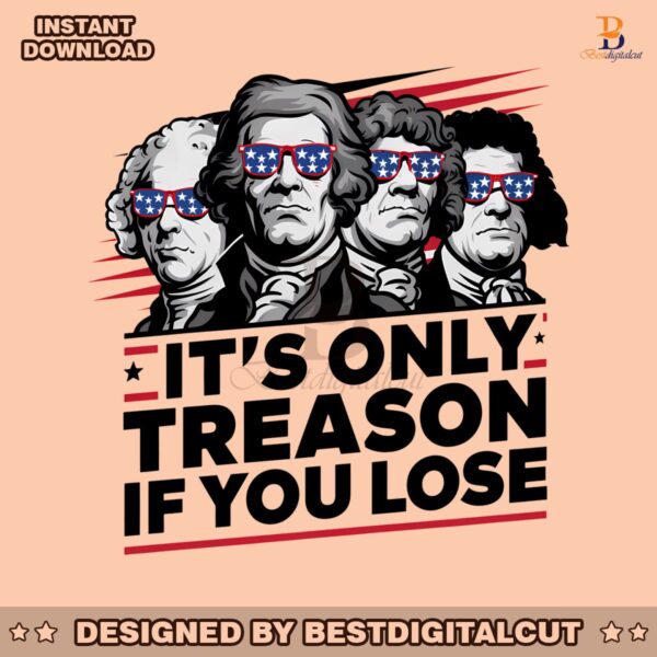 its-only-treason-if-you-lose-american-revolution-svg