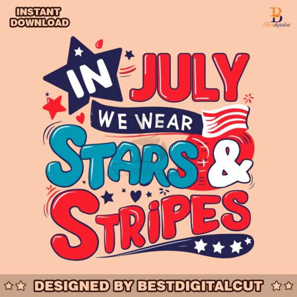 in-july-we-wear-stars-and-stripes-svg
