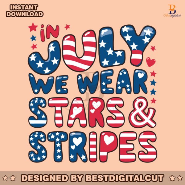 in-july-we-wear-stars-and-stripes-usa-flag-svg