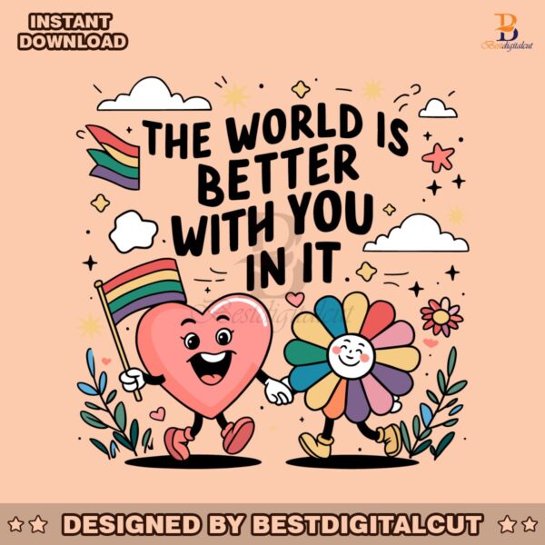 the-world-is-better-with-you-in-it-lgbt-rainbow-svg