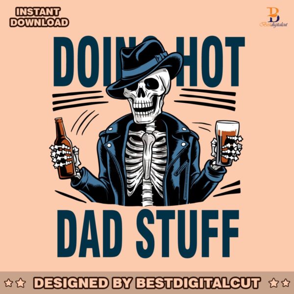 funny-fathers-day-doing-hot-dad-stuff-svg