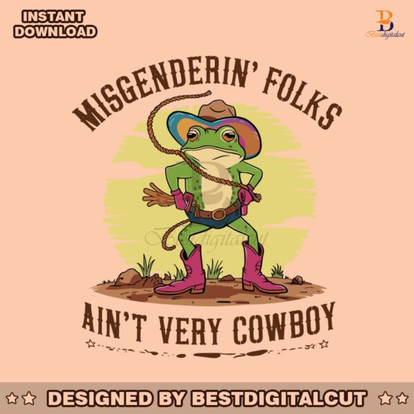 misgendering-folks-aint-very-cowboy-pride-frog-svg