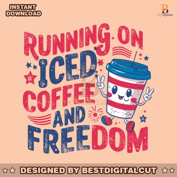 america-running-on-iced-coffee-and-freedom-svg