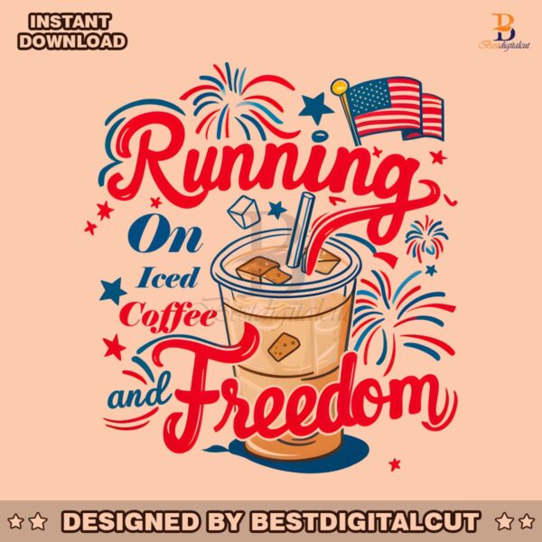 4th-of-july-running-on-iced-coffee-and-freedom-png