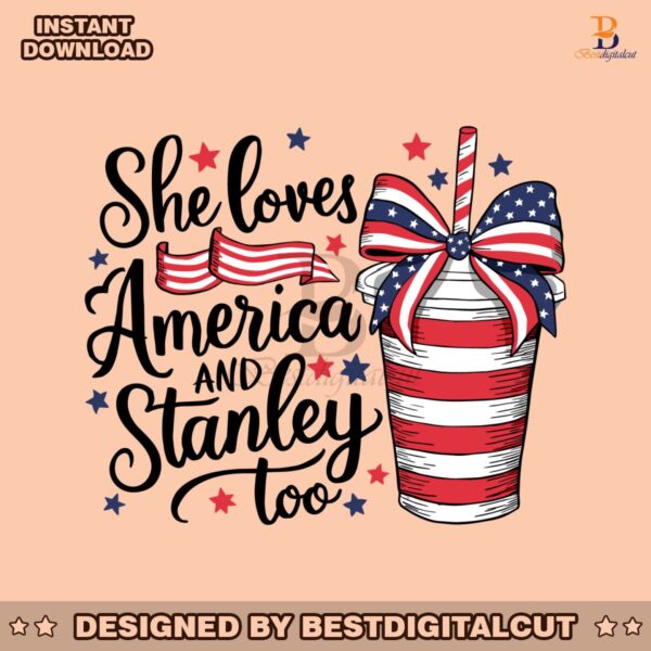 4th-of-july-she-loves-america-and-stanley-too-svg