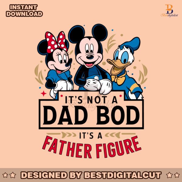 disney-dad-its-not-a-dad-bod-its-a-father-figure-svg