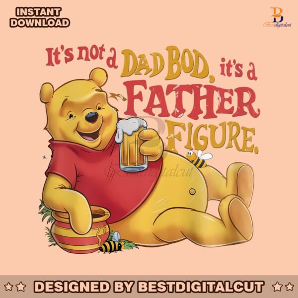 winnie-the-pooh-its-not-a-dad-bod-its-a-father-figure-png