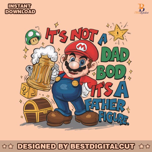 super-mario-its-not-a-dad-bod-its-a-father-figure-png