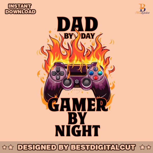 dad-by-day-gamer-by-night-funny-dad-life-png