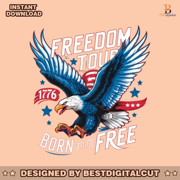 4th-of-july-freedom-tour-born-to-be-free-svg