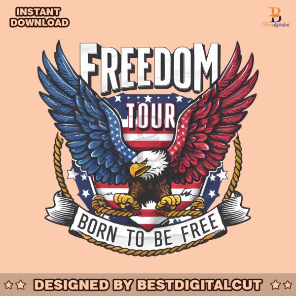 freedom-tour-born-to-be-free-patriotic-eagle-svg