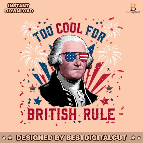 george-washington-too-cool-for-british-rule-png