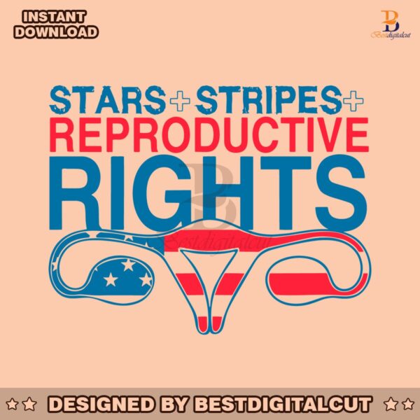 4th-of-july-stars-stripes-and-reproductive-rights-svg