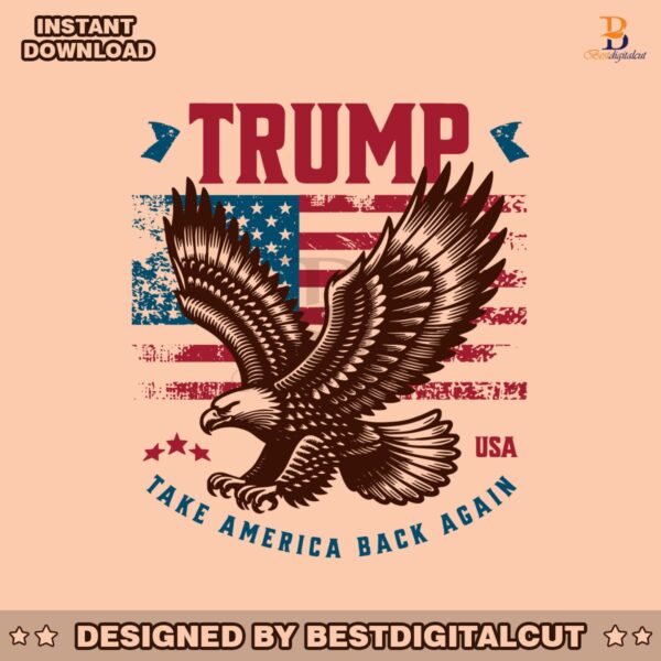 eagle-trump-take-america-back-usa-flag-svg