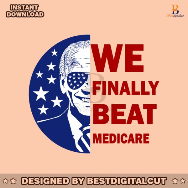 we-finally-beat-medicare-biden-america-svg