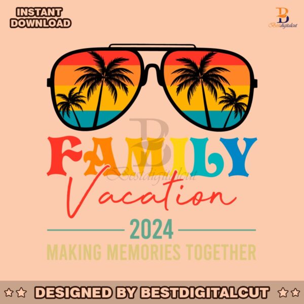 summer-family-vacation-2024-making-memories-together-svg