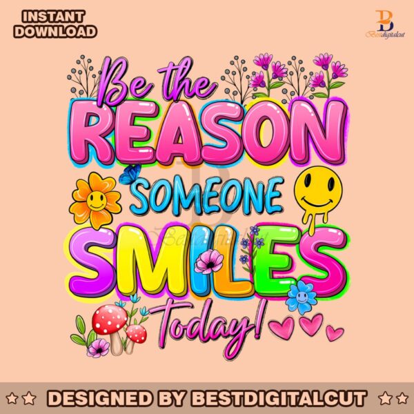 be-the-reason-someone-smiles-today-positive-quote-png