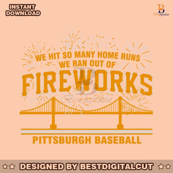 pittsburgh-baseball-we-ran-out-of-fireworks-svg