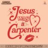 jesus-was-a-carpenter-sabrina-saying-svg