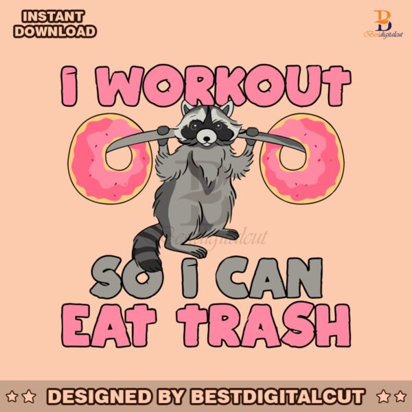 raccoon-i-workout-so-i-can-eat-trash-svg