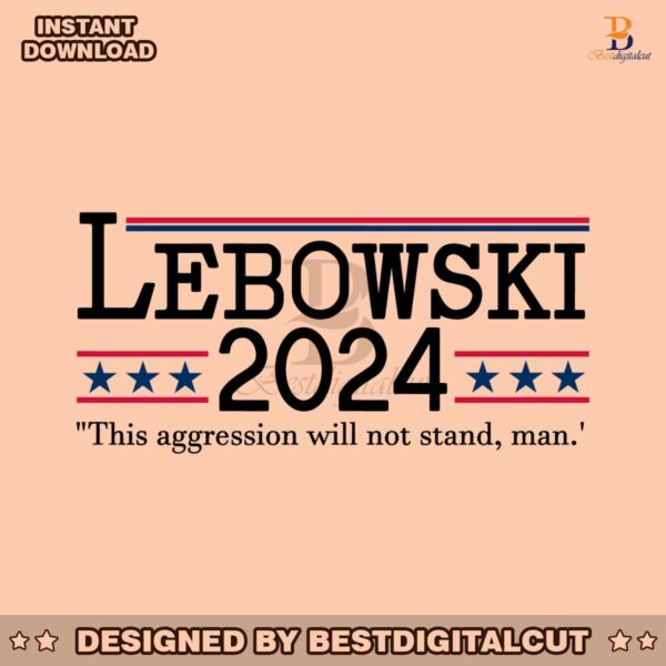 lebowski-2024-this-aggression-will-not-stand-svg