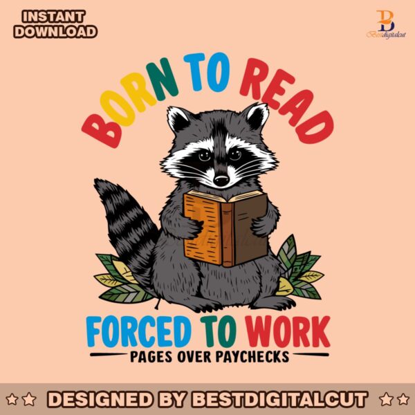 bookish-raccoon-born-to-read-forced-to-work-svg