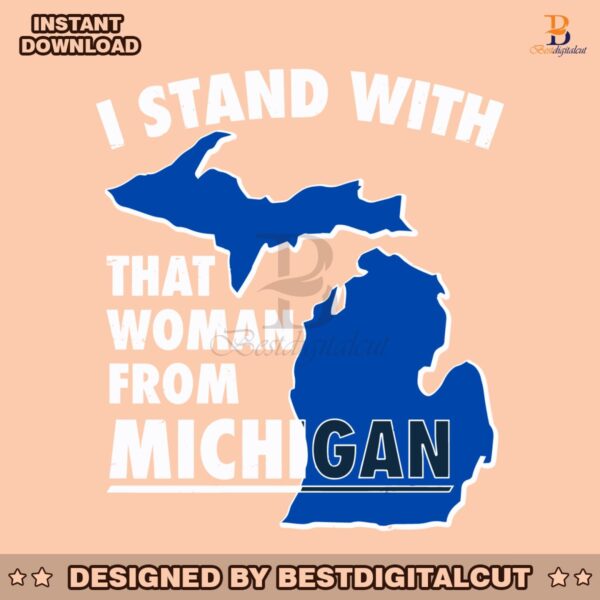 i-stand-with-that-woman-from-michigan-support-svg