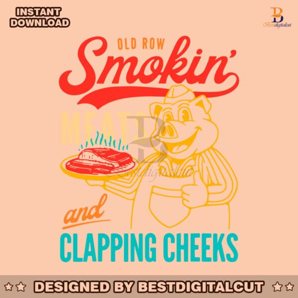 old-row-smokin-meats-and-clapping-cheeks-svg